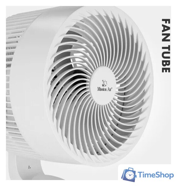 Вентилятор Mission Air FAN Tube - Изображение №8 — Интернет-магазин Time-Shop