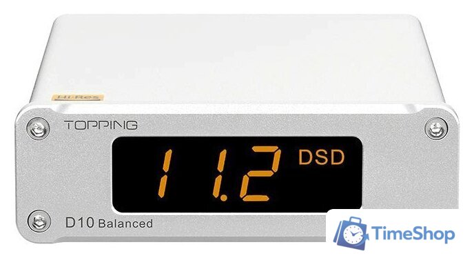 Цифро-аналоговый преобразователь Topping D10 Balanced (серебристый) - Изображение №1 — Интернет-магазин Time-Shop